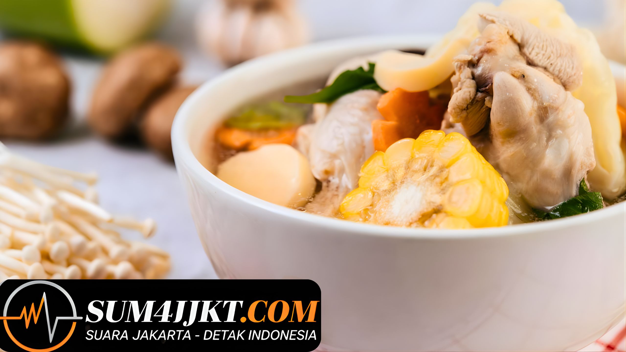 Tips Agar Sup Ayam Lebih Gurih dan Nikmat