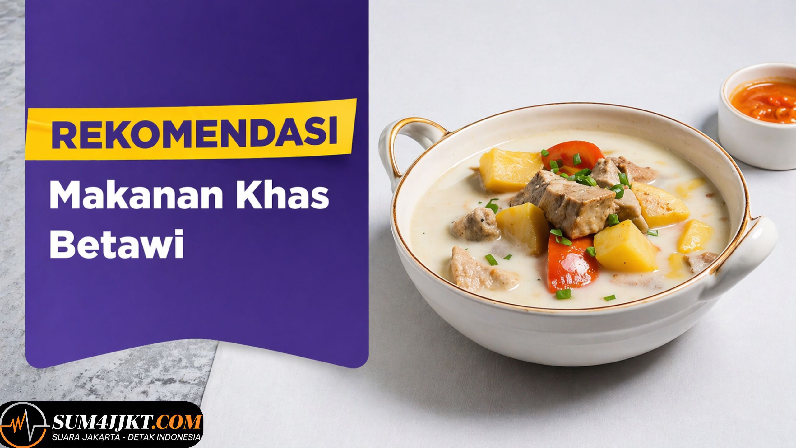 Rahasia Gurihnya Kuliner Betawi yang Selalu Dicari Banyak Orang