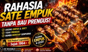 Rahasia Sate Kambing Empuk dan Tidak Bau Prengus Tanpa Perlu Presto